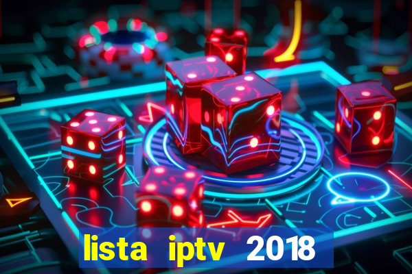 lista iptv 2018 gratis atualizada futebol